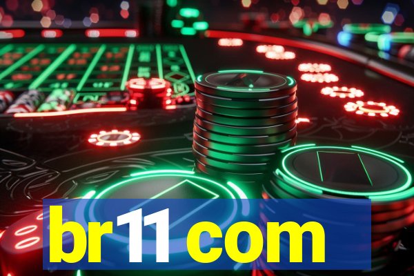 br11 com